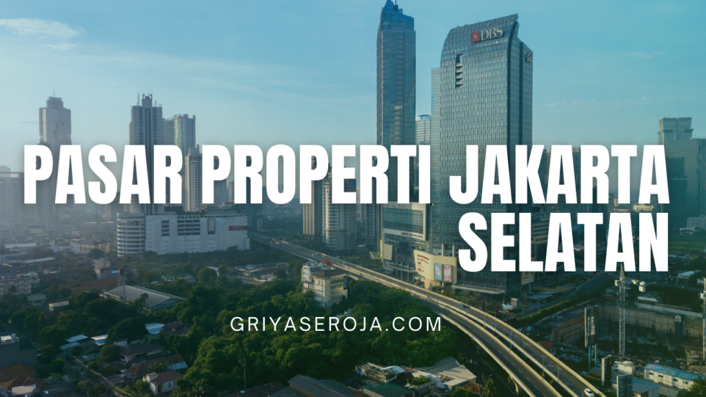 Pasar Properti Jakarta Selatan