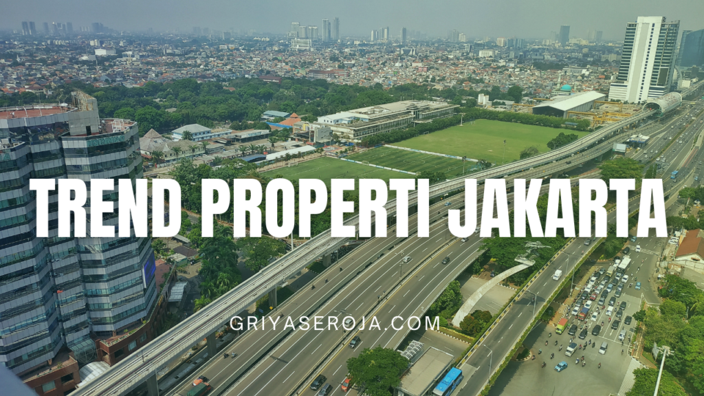 Tren Pasar Properti Jakarta Selatan