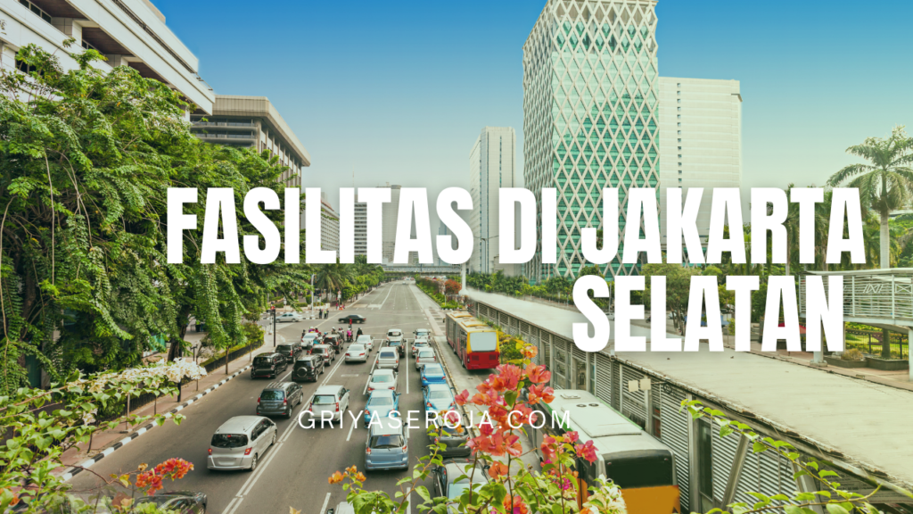 Fasilitas di Jakarta Selatan